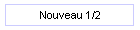 Nouveau 1/2
